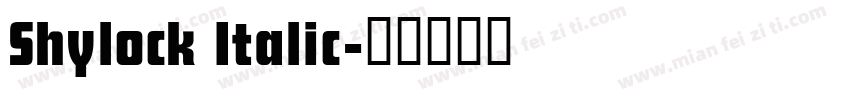 Shylock Italic字体转换